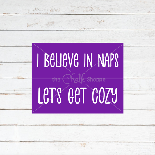 I Believe In Naps