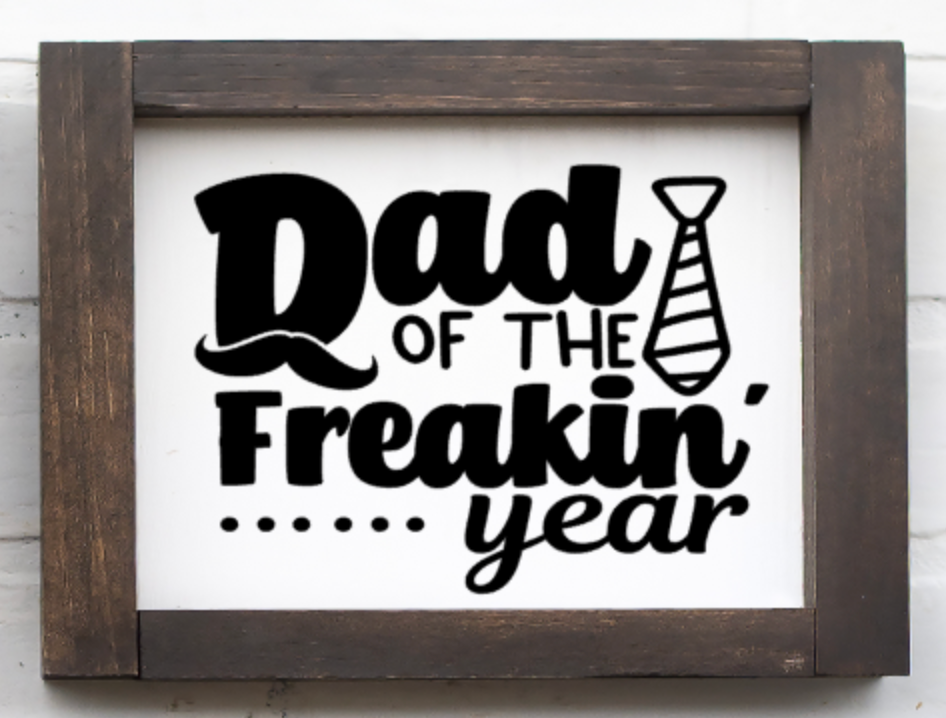Dad Of The Freakin' Year
