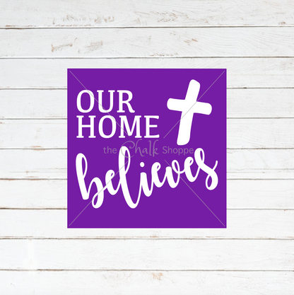 Our Home Believes