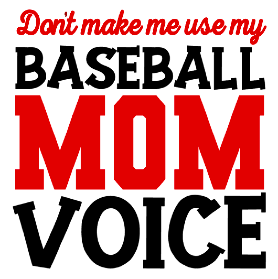 Mom Voice - Baseball