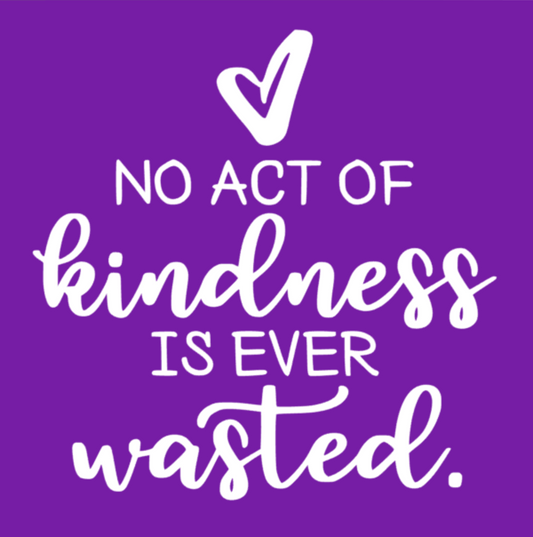 No Act Of Kindness Is Ever Wasted 4x4